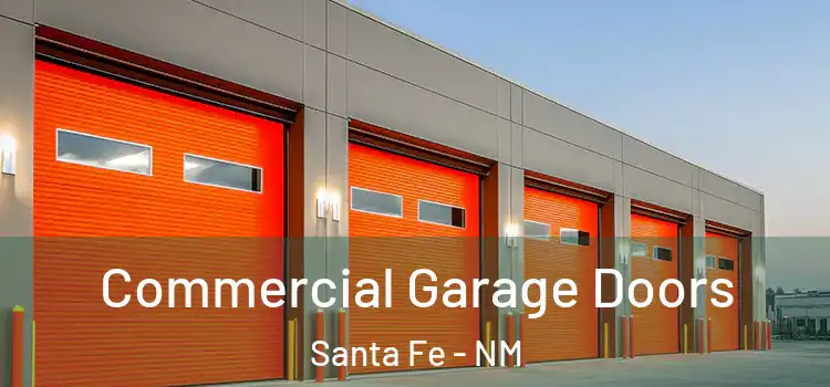  Commercial Garage Doors Santa Fe - NM