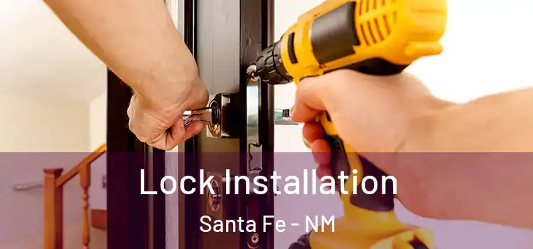 Lock Installation Santa Fe - NM