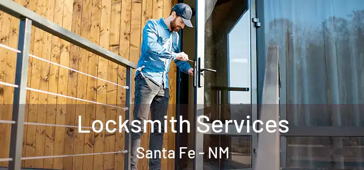 Locksmith Services Santa Fe - NM