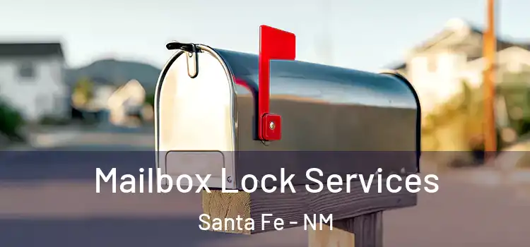  Mailbox Lock Services Santa Fe - NM