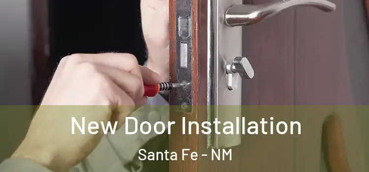 New Door Installation Santa Fe - NM