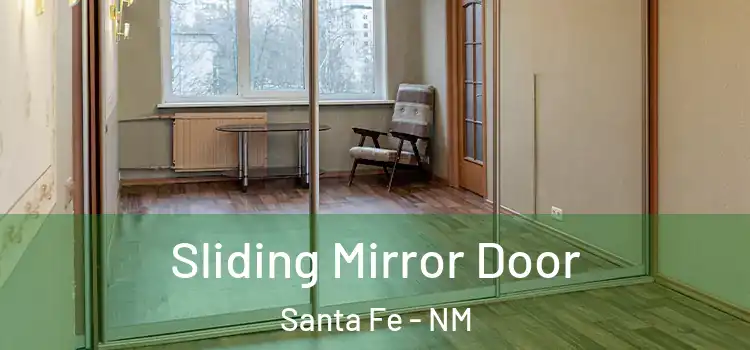  Sliding Mirror Door Santa Fe - NM