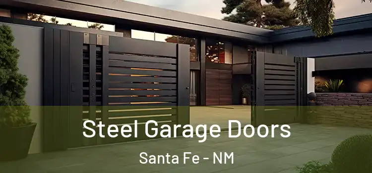 Steel Garage Doors Santa Fe - NM